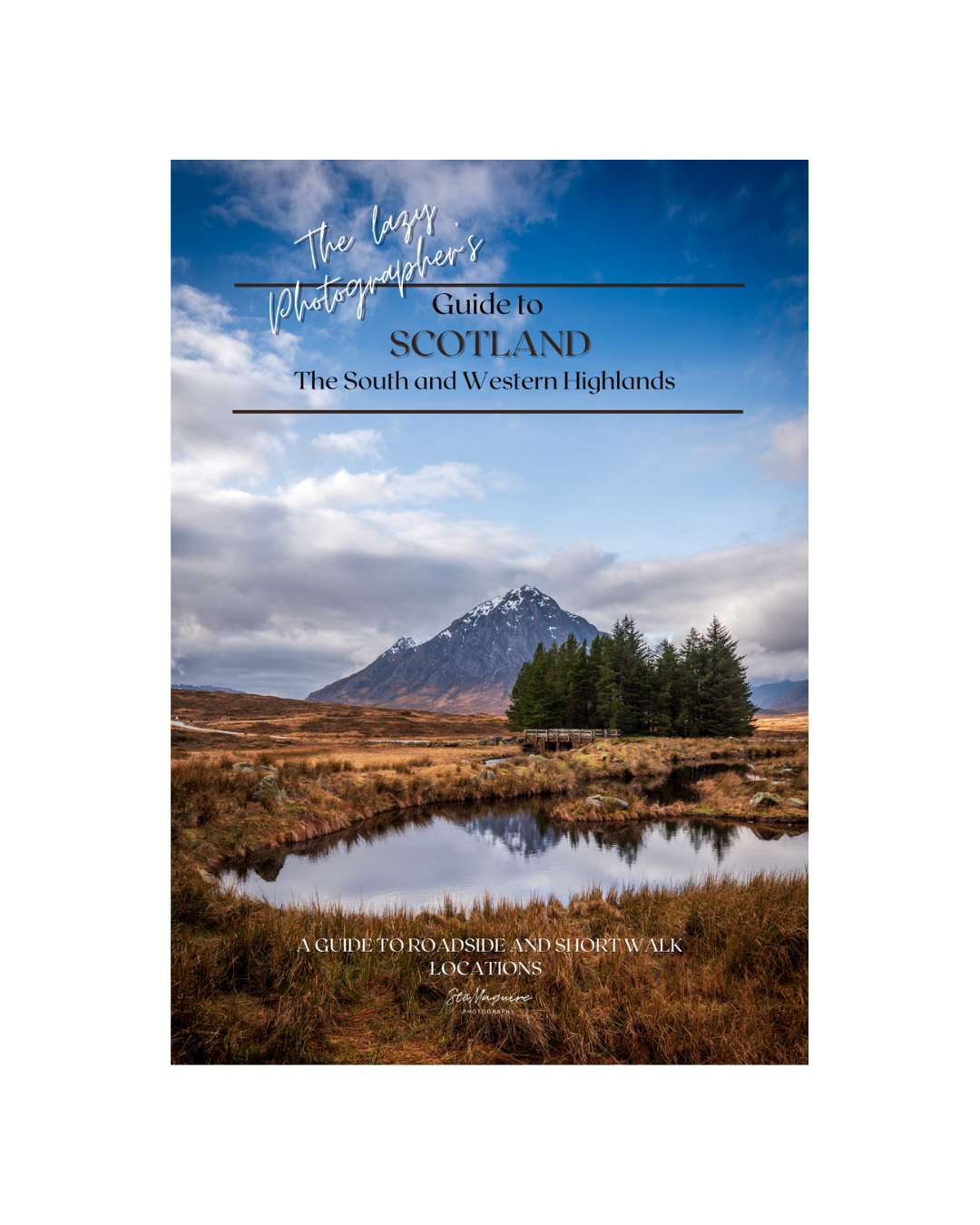 Scotland: The South and Western Highlands - The Lazy Photographers Location Guides
