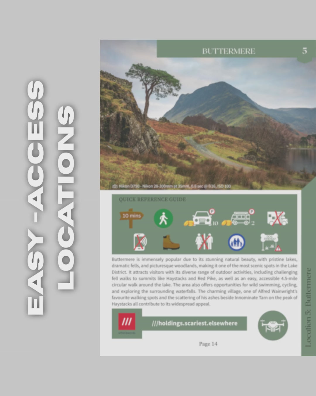 Easy accessible locations, never get lost with what3words, time saving information, quick reference guide for stress free photography trip planning